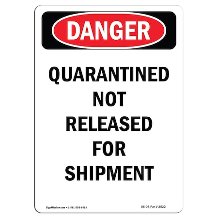 OSHA Danger, Quarantined Not Released For Shipment, 18in X 12in Rigid Plastic